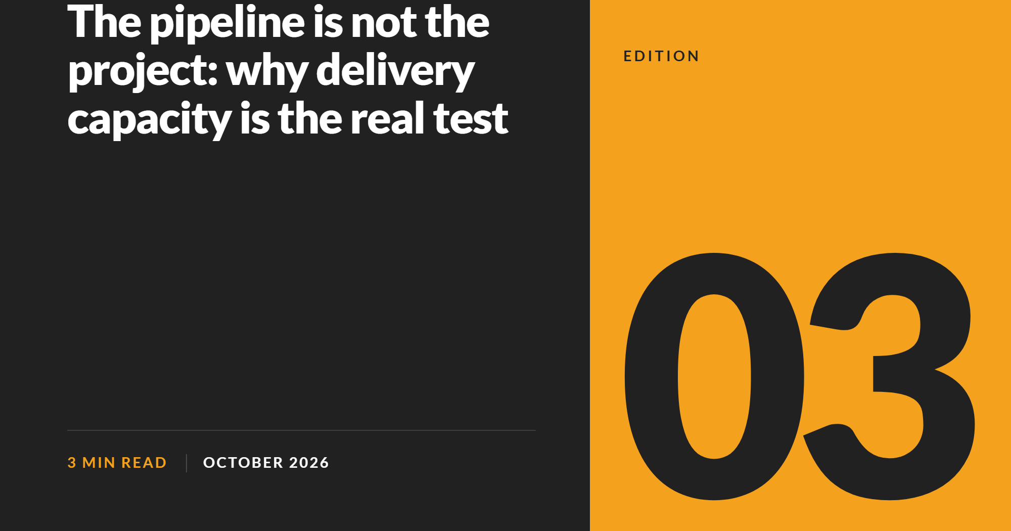 The pipeline is not the project: why delivery capacity is the real test